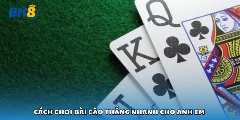 Cách chơi bài cào thắng nhanh cho anh em 