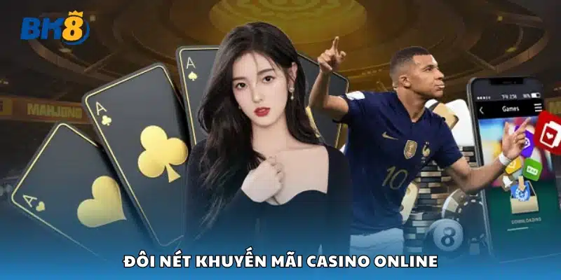 Tìm hiểu về khuyến mãi casino online